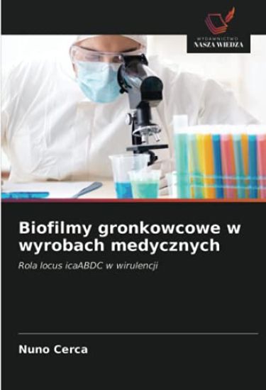 Biofilmy gronkowcowe w wyrobach medycznych