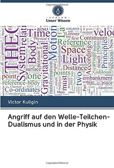 Angriff auf den Welle-Teilchen-Dualismus und in der Physik