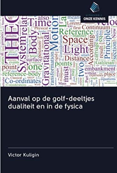 Aanval op de golf-deeltjes dualiteit en in de fysica