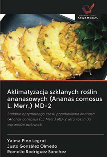 Aklimatyzacja szklanych ro¿lin ananasowych (Ananas comosus L. Merr.) MD-2