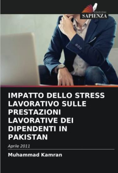 IMPATTO DELLO STRESS LAVORATIVO SULLE PRESTAZIONI LAVORATIVE DEI DIPENDENTI IN PAKISTAN