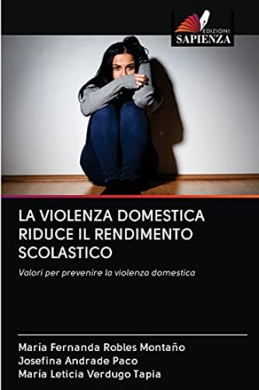 La Violenza Domestica Riduce Il Rendimento Scolastico