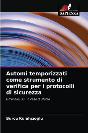Automi temporizzati come strumento di verifica per i protocolli di sicurezza