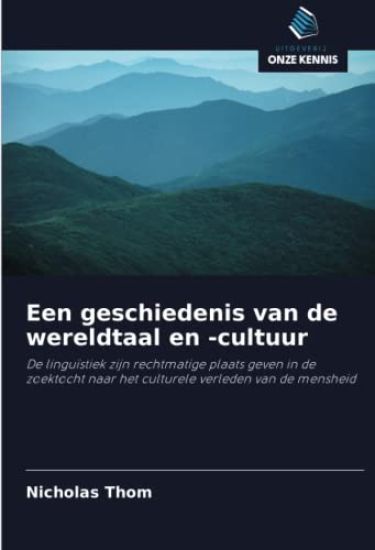 Een geschiedenis van de wereldtaal en -cultuur