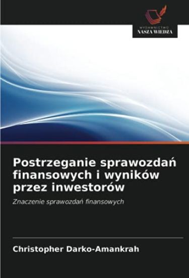 Postrzeganie sprawozda¿ finansowych i wyników przez inwestorów