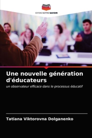 Une nouvelle génération d'éducateurs
