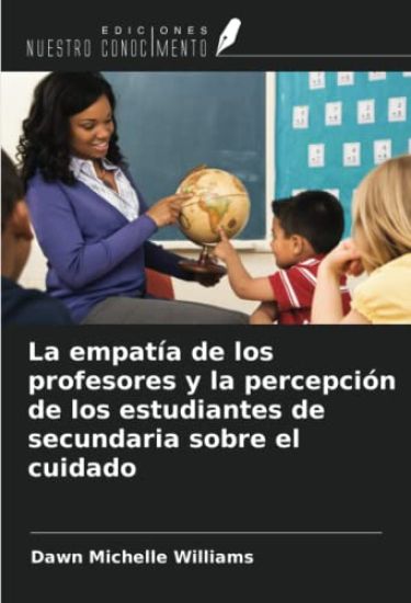 La empatía de los profesores y la percepción de los estudiantes de secundaria sobre el cuidado