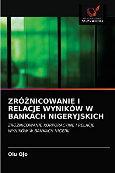 ZróZnicowanie I Relacje Wyników W Bankach Nigeryjskich