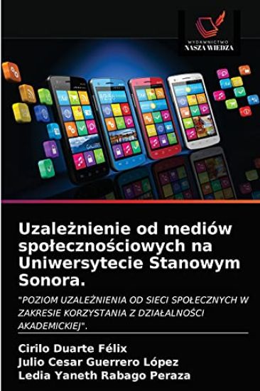 Uzaleznienie od mediów spolecznosciowych na Uniwersytecie Stanowym Sonora.