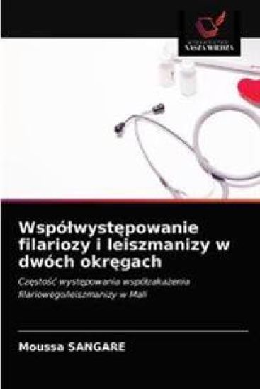 Wspólwystepowanie filariozy i leiszmanizy w dwóch okregach