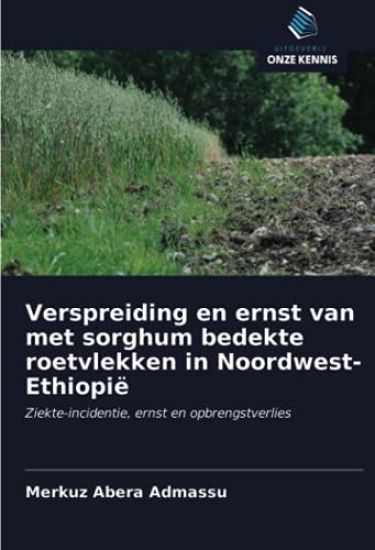 Verspreiding en ernst van met sorghum bedekte roetvlekken in Noordwest-Ethiopië