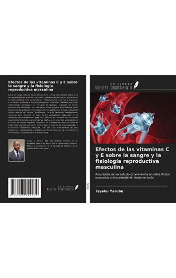 Efectos de las vitaminas C y E sobre la sangre y la fisiología reproductiva masculina