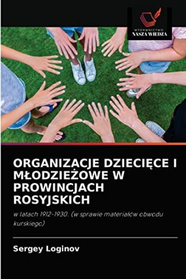 Organizacje DzieciEce I MlodzieZowe W Prowincjach Rosyjskich