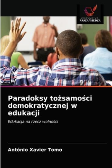 Paradoksy tozsamosci demokratycznej w edukacji