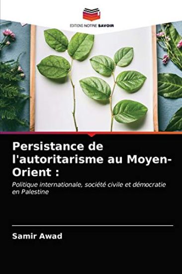Persistance de l'autoritarisme au Moyen-Orient