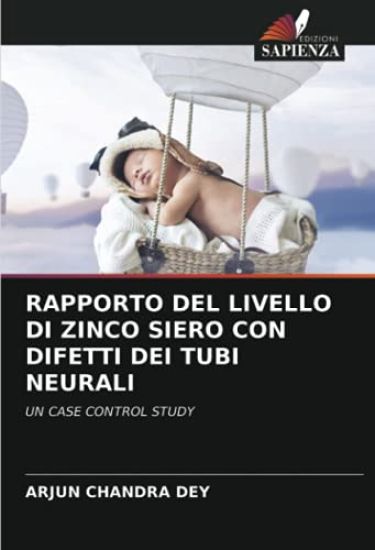 RAPPORTO DEL LIVELLO DI ZINCO SIERO CON DIFETTI DEI TUBI NEURALI