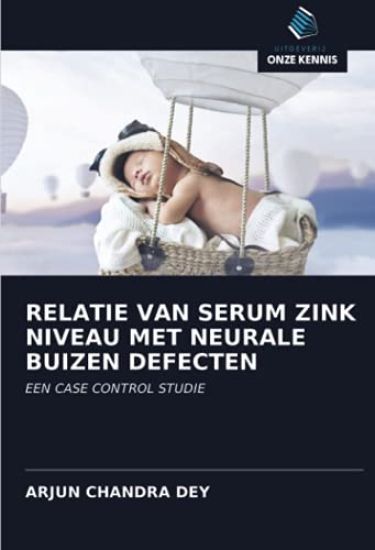 RELATIE VAN SERUM ZINK NIVEAU MET NEURALE BUIZEN DEFECTEN