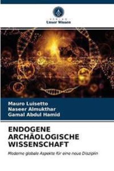 Endogene Archäologische Wissenschaft