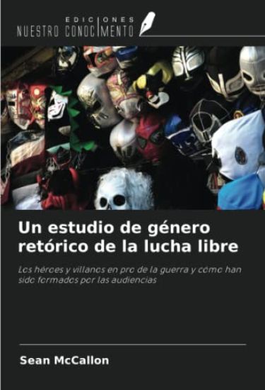 Un estudio de género retórico de la lucha libre