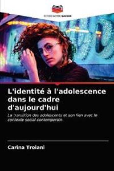 L'identité à l'adolescence dans le cadre d'aujourd'hui