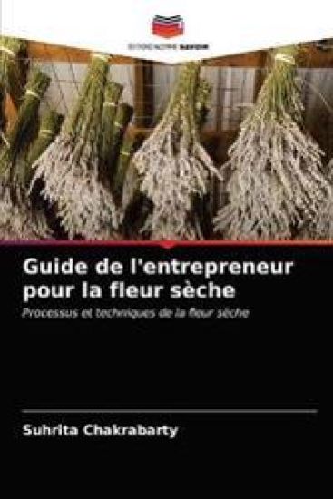 Guide de l'entrepreneur pour la fleur sèche