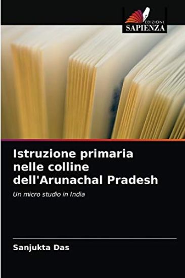 Istruzione primaria nelle colline dell'Arunachal Pradesh