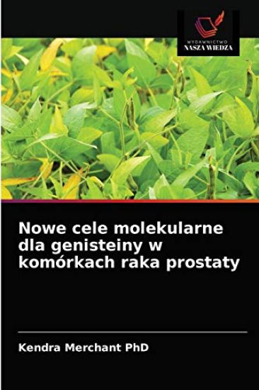 Nowe cele molekularne dla genisteiny w komórkach raka prostaty
