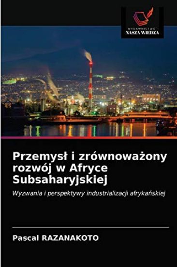 Przemysl i zrównowazony rozwój w Afryce Subsaharyjskiej