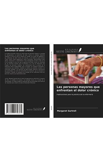 Las personas mayores que enfrentan el dolor crónico