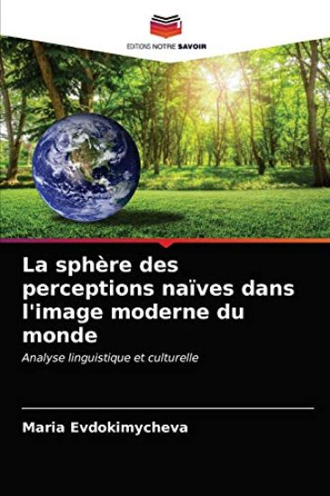 La sphère des perceptions naïves dans l'image moderne du monde