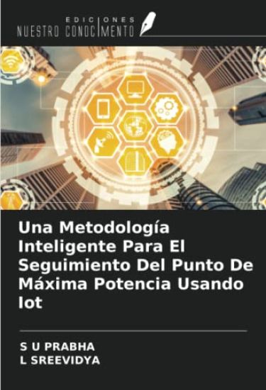 Una Metodología Inteligente Para El Seguimiento Del Punto De Máxima Potencia Usando Iot