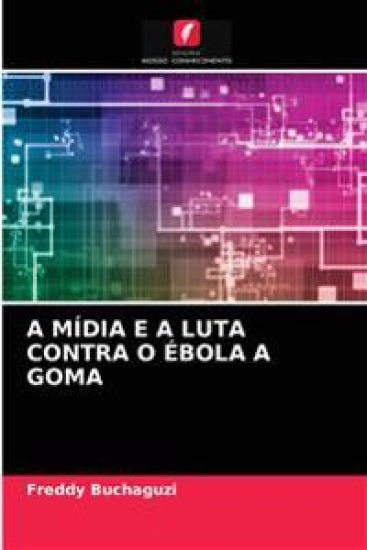 A Mídia E a Luta Contra O Ébola a Goma
