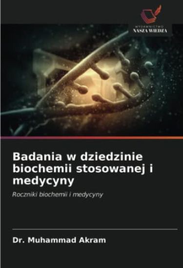Badania w dziedzinie biochemii stosowanej i medycyny