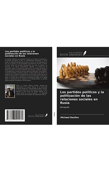 Los partidos políticos y la politización de las relaciones sociales en Rusia