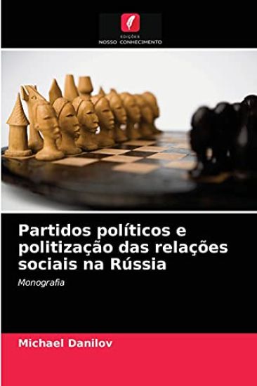 Partidos políticos e politização das relações sociais na Rússia