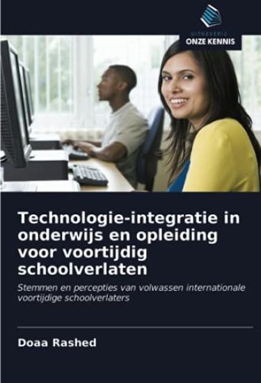Technologie-integratie in onderwijs en opleiding voor voortijdig schoolverlaten
