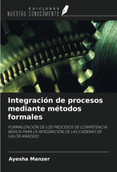 Integración de procesos mediante métodos formales