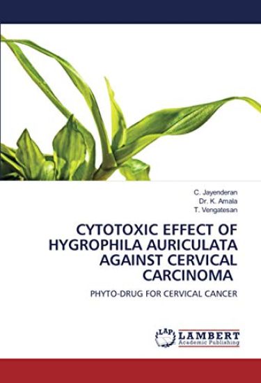 CYTOTOXIC EFFECT OF HYGROPHILA AURICULATA AGAINST CERVICAL CARCINOMA