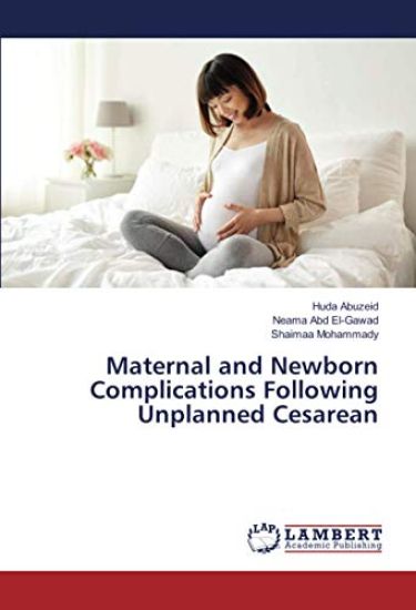 Maternal and Newborn Complications Following Unplanned Cesarean