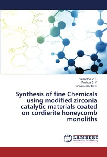 Synthesis of fine Chemicals using modified zirconia catalytic materials coated on cordierite honeycomb monoliths