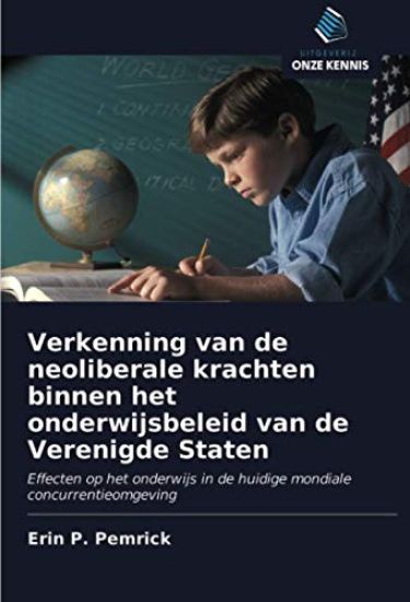 Verkenning van de neoliberale krachten binnen het onderwijsbeleid van de Verenigde Staten