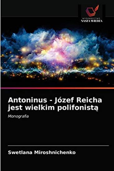Antoninus - Józef Reicha jest wielkim polifonista