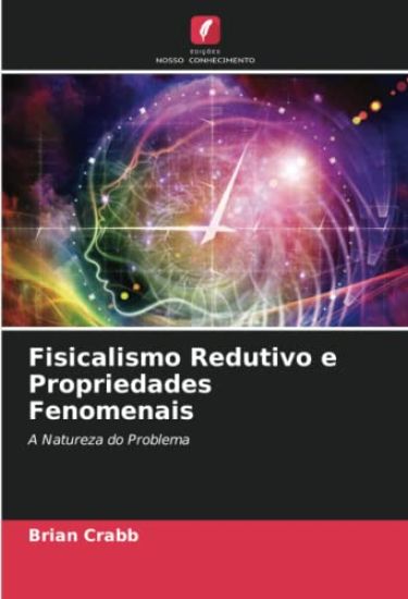 Fisicalismo Redutivo e Propriedades Fenomenais
