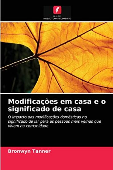 Modificações em casa e o significado de casa