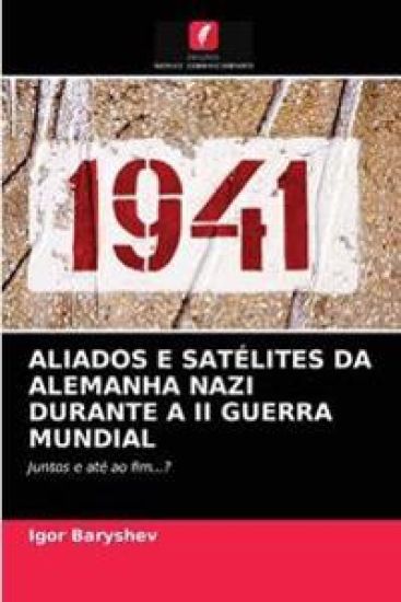 Aliados E Satélites Da Alemanha Nazi Durante a II Guerra Mundial