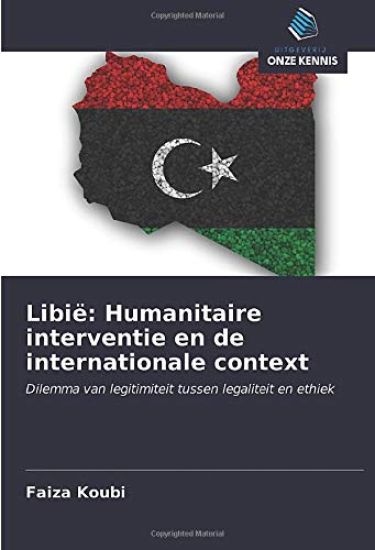 Libië: Humanitaire interventie en de internationale context