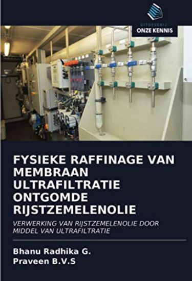 FYSIEKE RAFFINAGE VAN MEMBRAAN ULTRAFILTRATIE ONTGOMDE RIJSTZEMELENOLIE