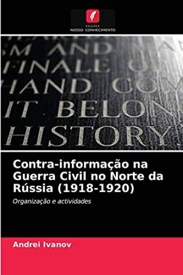 Contra-informação na Guerra Civil no Norte da Rússia (1918-1920)