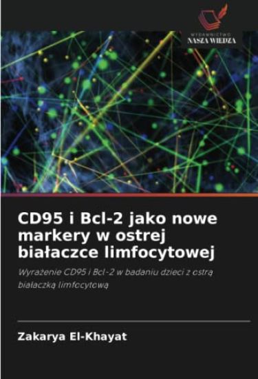 CD95 i Bcl-2 jako nowe markery w ostrej bia¿aczce limfocytowej