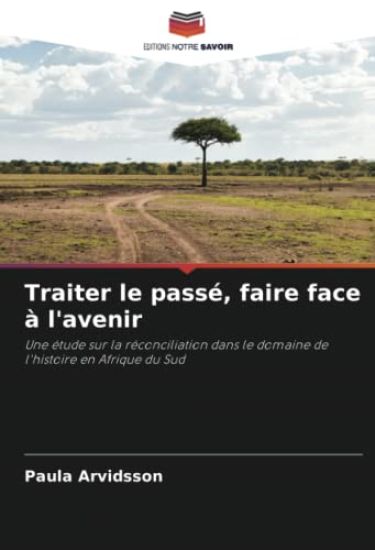 Traiter le passé, faire face à l'avenir